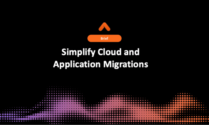 Simplify Cloud and Application Migrations